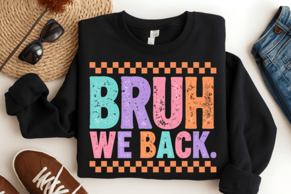 Bruh We Back PNG: Setting the Tone for School Season