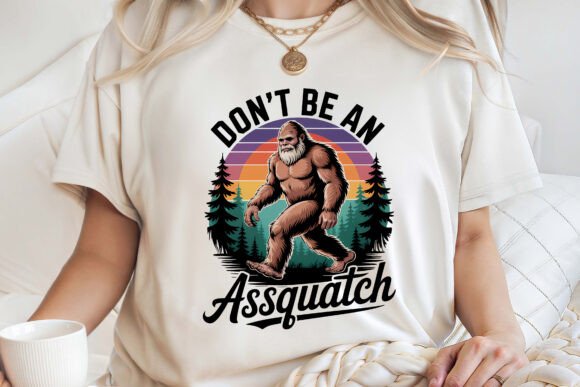 Don't Be an Assquatch Bigfoot Shirt Png: A Design Asset for Bold Brands