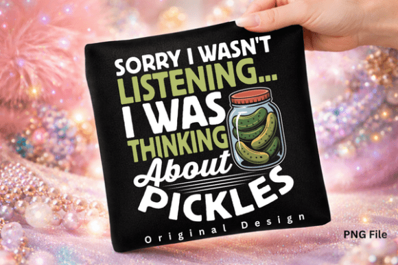 Funny Pickle Food Quotes Shirt PNG: Design for Laughs