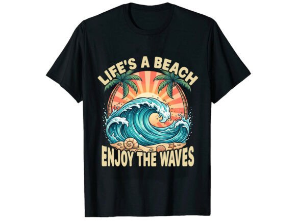 Life's a Beach: The Ultimate Summer T-Shirt Design