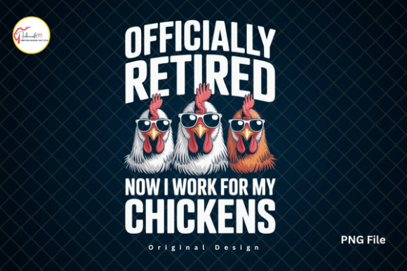 Retired Funny Chicken Farmer Tshirt PNG