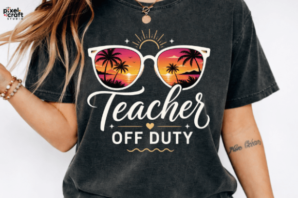 Teacher Off Duty Summer Sunset PNG: Your Ultimate Vacation Design Asset